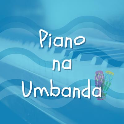 Sonhei Que Estava na Beira da Praia - Ponto de Iemanjá By Piano na Umbanda's cover