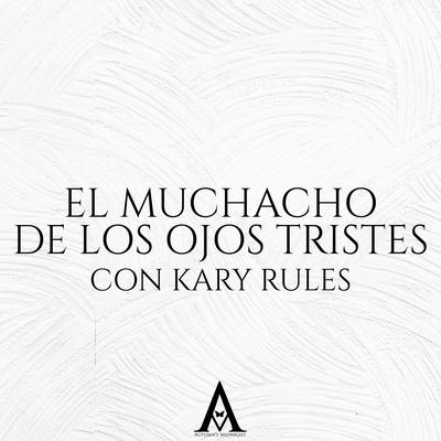 El Muchacho De Los Ojos Tristes (Con Kary Rules)'s cover