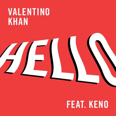 Hello By Keno, Valentino Khan's cover