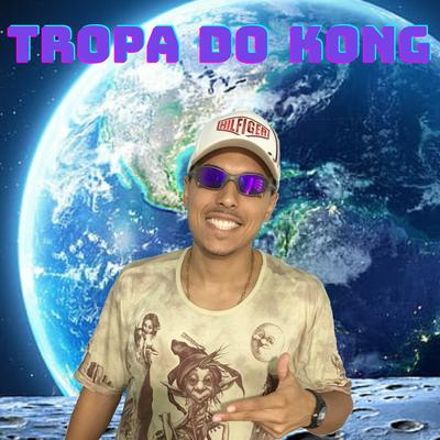 Tropa do Kong By MC Dezika's cover