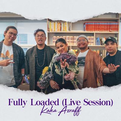 Fully Loaded (Live Session)'s cover