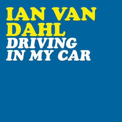 Driving in My Car (Radio Edit) By Ian Van Dahl's cover