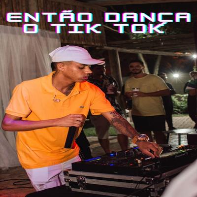 Então Dança o Tik Tok's cover