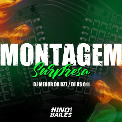 Montagem Surpresa By DJ KS 011, DJ Menor da DZ7's cover