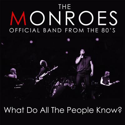 What Do All the People Know? (Complete Song and Extra Lyrics - From Original Monroes of the 80's) By The Monroes's cover