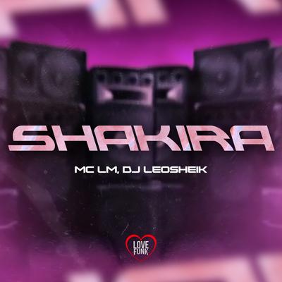 Shakira By Mc LM, Love Funk, DJ LéoSheik's cover
