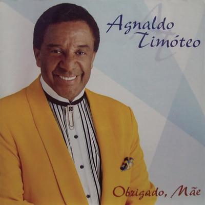 Obrigado Mãe By Agnaldo Timóteo's cover