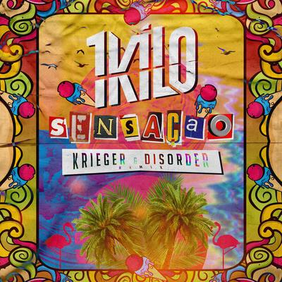 Sensação (Remix) By 1Kilo, KRIEGER (BR), DISORDER's cover