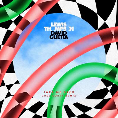 Take Me Back (feat. David Guetta) (Joel Corry Remix) By Joel Corry, Lewis Thompson, David Guetta's cover