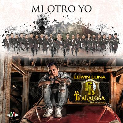 Pude Haber Sido Yo By Edwin Luna y La Trakalosa de Monterrey's cover