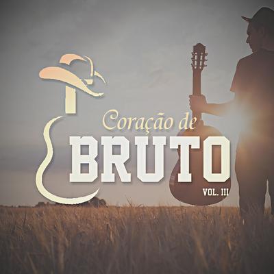 Coração de Bruto, Vol. III's cover