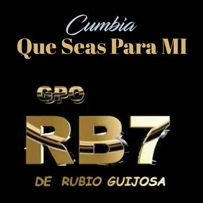 Grupo  RB7 De Rubio Guijosa's cover