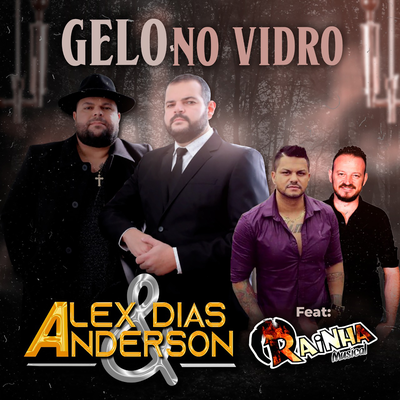 Gelo No Vidro By Alex Dias & Anderson, Rainha Musical's cover