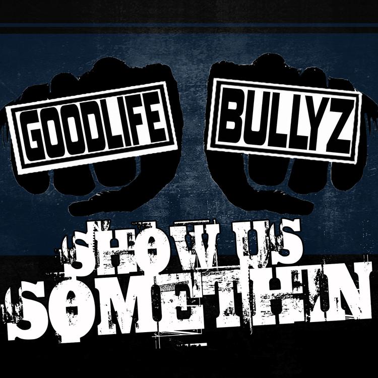 GOODLIFE BULLYZ's avatar image