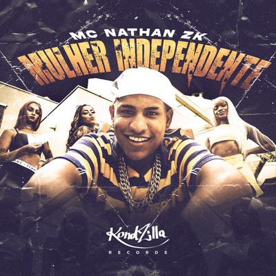 Mulher Independente By Mc Nathan ZK's cover