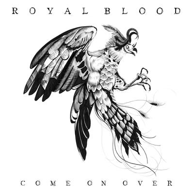 Come on Over By Royal Blood's cover