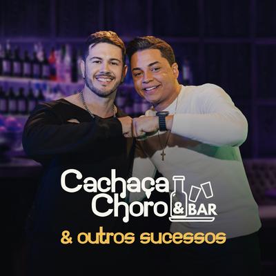 Cachaça, Choro e Bar's cover