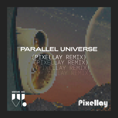 Parallel Universe (Pixellay Remix)'s cover