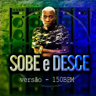 Sobe e Desce versão 150 bpm's cover