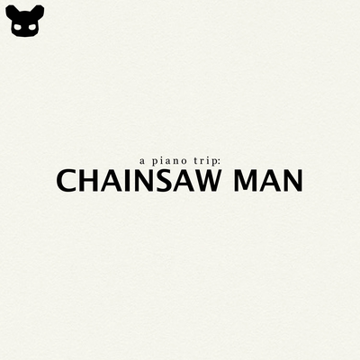 A Piano Trip: Chainsaw Man's cover