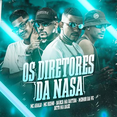 Os Diretores da Nasa By Mc Abalo, MC Reino, Barca Na Batida, Mc Menor da VG's cover