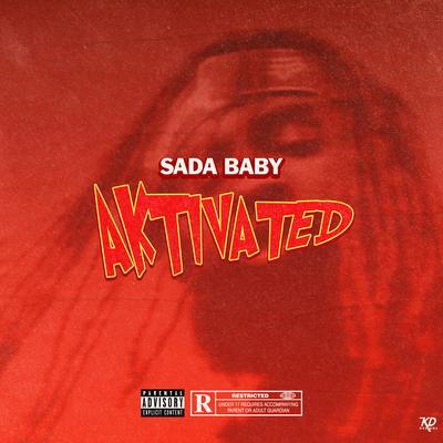 Aktivated By Sada Baby's cover