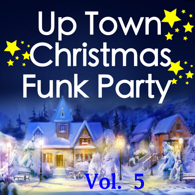 Up Town Christmas Funk Party, Vol. 5's cover