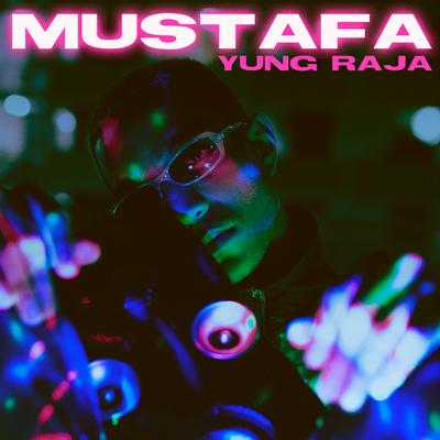 Mustafa By Yung Raja's cover