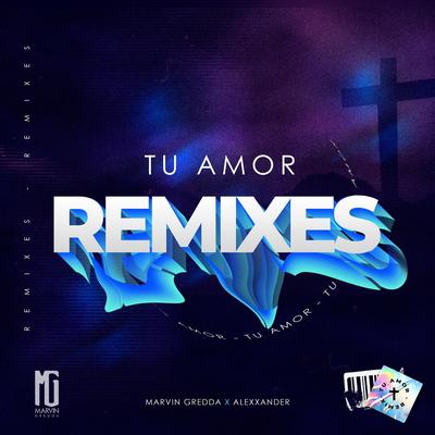 Tu Amor (Carlos Herrera Remix) [feat. Alexxander]'s cover