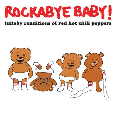 Lullaby Renditions of Red Hot Chili Peppers's cover