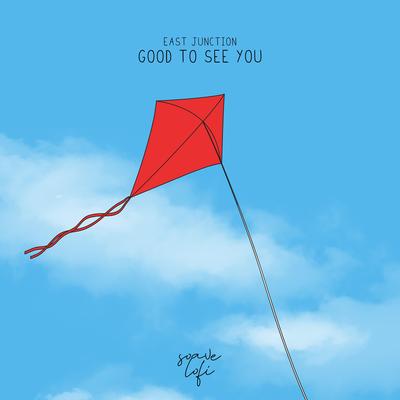 Good To See You By East Junction's cover