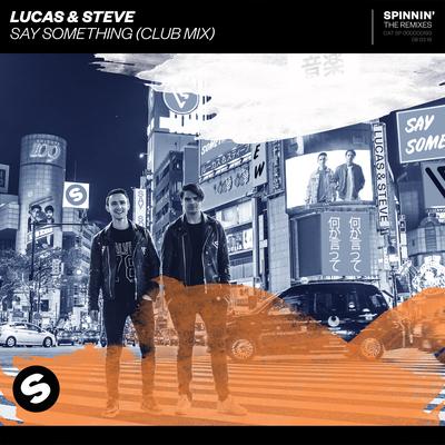 Say Something (Club Mix) By Lucas & Steve's cover