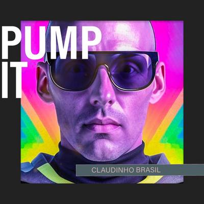 Pump It By Claudinho Brasil's cover