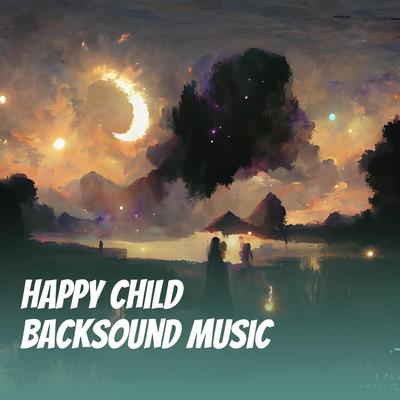 Happy Child Backsound Music's cover