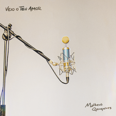 Veio o Teu Amor (Acústico) By Dunamis Music, Matheus Gonçalves's cover
