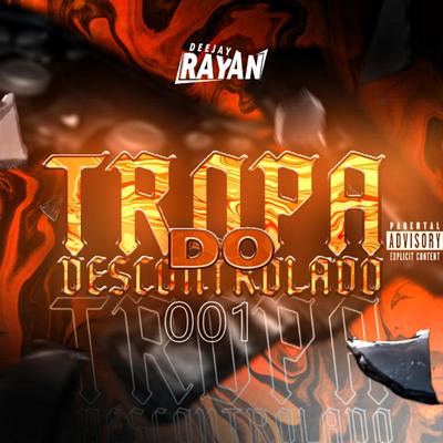 Tropa Do Descontrolado 001's cover