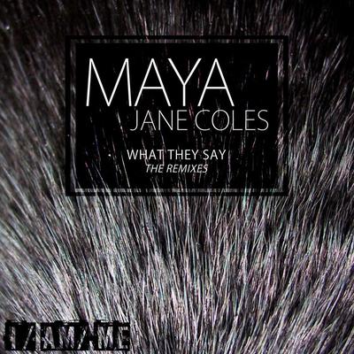What They Say (Dyed Soundorom Remix) By Maya Jane Coles, Dyed Soundorom's cover