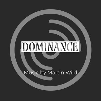 Dominance By Martin Wild's cover
