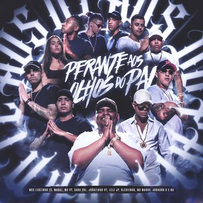 Perante aos Olhos do Pai (feat. MC V7, Sara Sol, MC Joãozinho VT, Mc Lele JP, Klebinho & Jogador K) By MC Leozinho ZS, MC Marks, MC Neguinho do Kaxeta, Mc Magal, MC V7, Sara Sol, MC Joãozinho VT, Mc Lele JP, Klebinho, Jogador K's cover