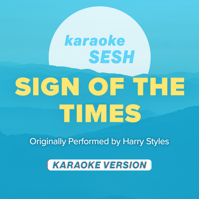 Sign Of The Times (Originally Performed by Harry Styles) (Karaoke Version)'s cover
