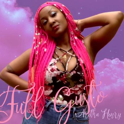 Full Gusto By Aretha Henry's cover