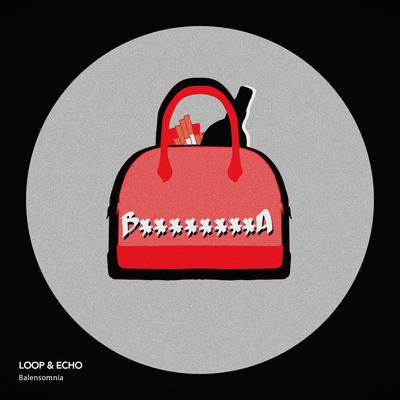 Balensomnia By LOOP, ECHO's cover