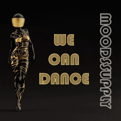 We Can Dance By Moodssupply's cover