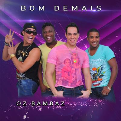 Toma Aí (Ao Vivo) By Oz Bambaz's cover