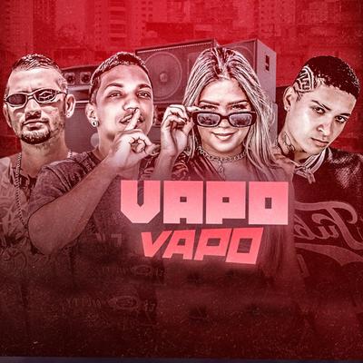 Vapo Vapo (feat. mc jhenny) (feat. mc jhenny) By MC 10G, Luka da Z.O, Mc Dv, mc jhenny's cover