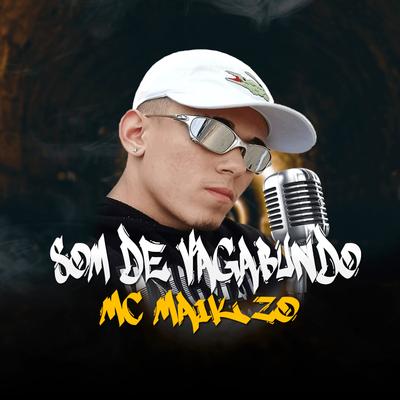 Som de Vagabundo By Mc Maik ZO's cover