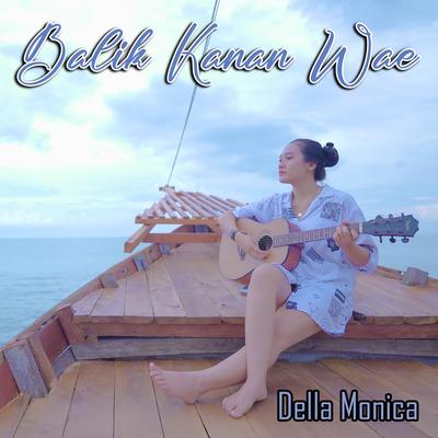 Balik Kanan Wae By Della Monica's cover