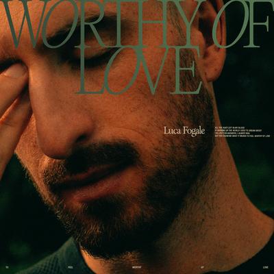 Worthy of Love By Luca Fogale's cover