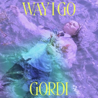 Way I Go By Gordi's cover