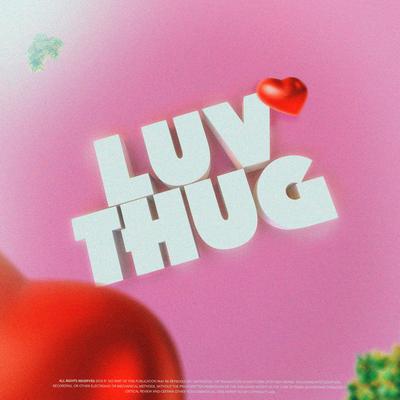 LUV THUG By t h e ô, Humble Star's cover